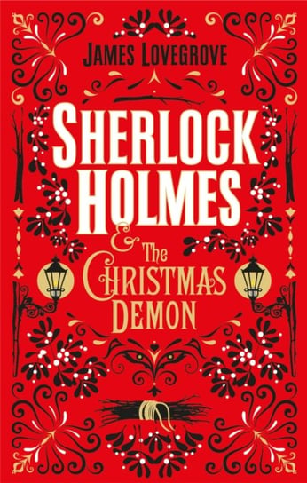 Sherlock Holmes and the Christmas Demon Lovegrove James