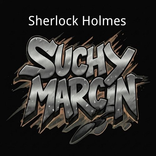 Sherlock Holmes Suchy Marcin