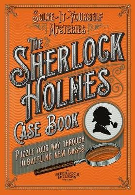 Sherlock Holmes Case Book: Solve-it-Yourself Mysteries Dedopulos Tim