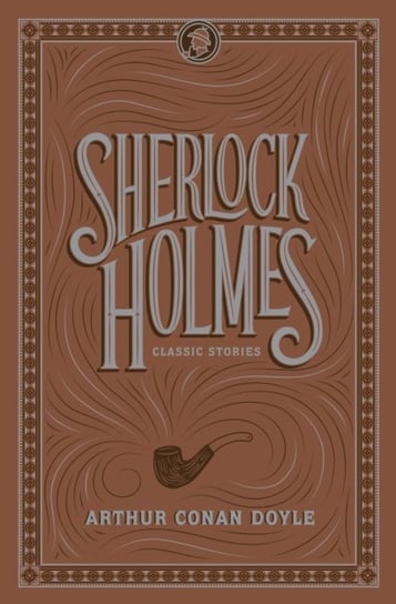 Sherlock Holmes: Classic Stories Doyle Arthur Conan