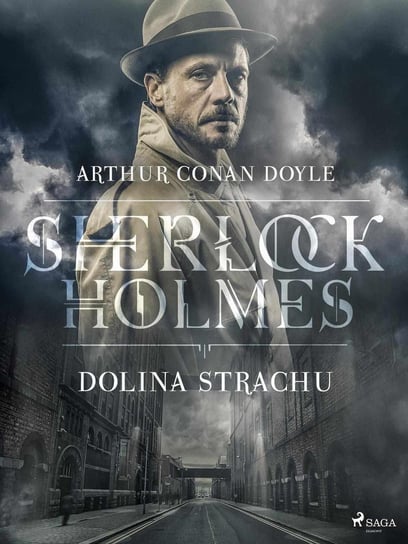 Sherlock Holmes. Dolina strachu Doyle Arthur Conan