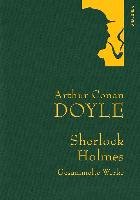 Sherlock Holmes - Gesammelte Werke (Iris®-LEINEN mit goldener Schmuckprägung) Conan Doyle Arthur