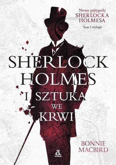 Sherlock Holmes i sztuka we krwi MacBird Bonnie