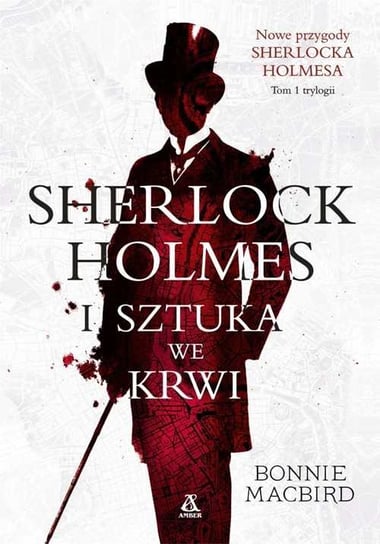 Sherlock Holmes i sztuka we krwi MacBird Bonnie