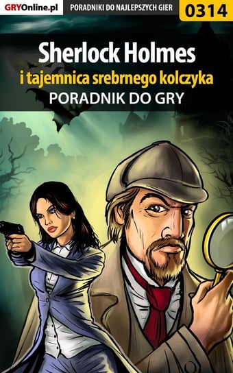 Sherlock Holmes i tajemnica srebrnego kolczyka - poradnik do gry Hałas Jacek Stranger