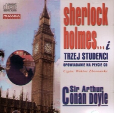 Sherlock Holmes i trzej studenci Doyle Arthur Conan