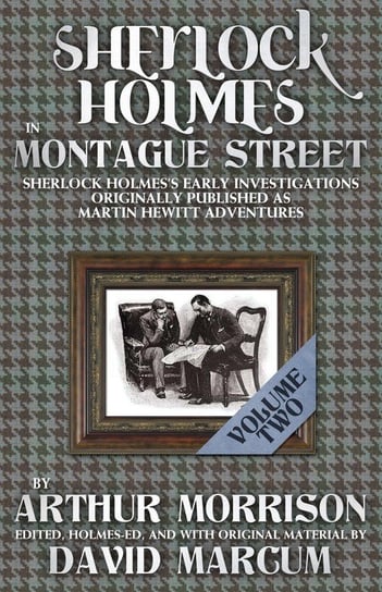 Sherlock Holmes in Montague Street Volume 2 Morrison Arthur