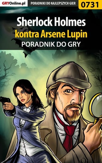 Sherlock Holmes kontra Arsene Lupin - poradnik do gry Michałowska Katarzyna Kayleigh