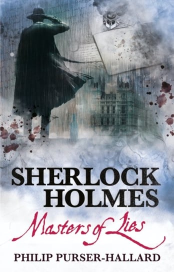 Sherlock Holmes - Masters of Lies Philip Purser-Hallard