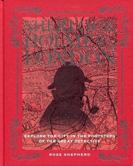 Sherlock Holmes's London Shepherd Rose