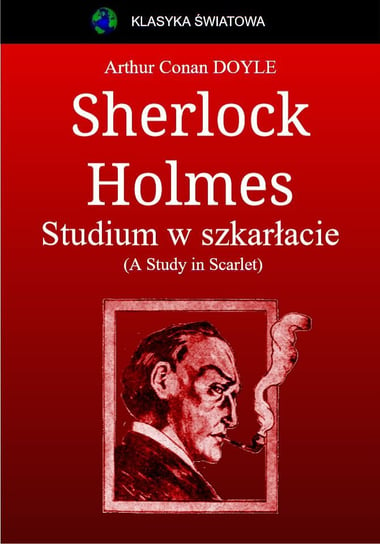Sherlock Holmes. Studium w szkarłacie. (A Study in Scarlet) Doyle Arthur Conan