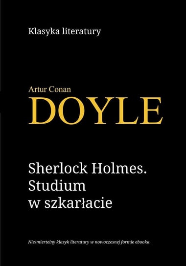 Sherlock Holmes. Studium w szkarłacie Doyle Arthur Conon
