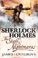 Sherlock Holmes, Stuff of Nightmares Lovegrove James