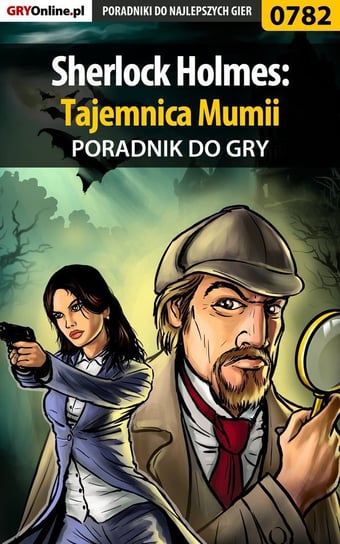 Sherlock Holmes: Tajemnica Mumii - poradnik do gry Michałowska Katarzyna Kayleigh