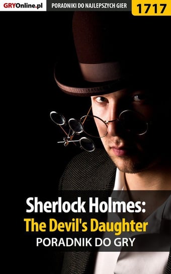 Sherlock Holmes: The Devil's Daughter - poradnik do gry Misztal Grzegorz Alban3k