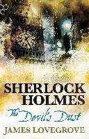 Sherlock Holmes - The Devil's Dust Lovegrove James