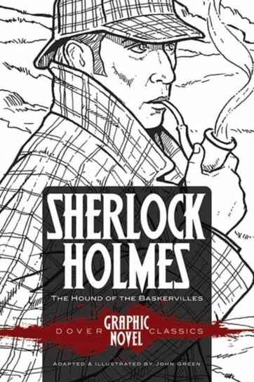 Sherlock Holmes: The Hound of the Baskervilles (Dover Graphic Novel Classics) Doyle Arthur Conan