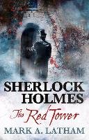 Sherlock Holmes - The Red Tower Latham Mark A.
