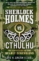 Sherlock Holmes vs. Cthulhu Gresh Lois H.