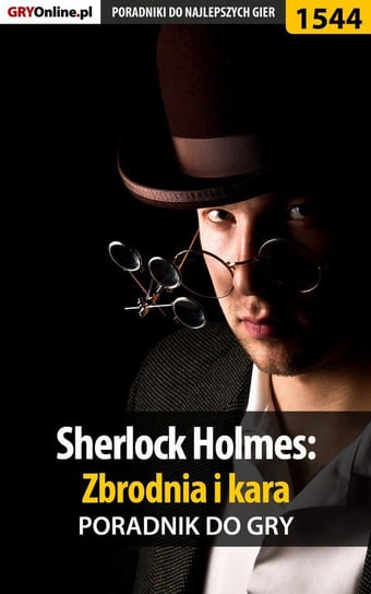 Sherlock Holmes: Zbrodnia i kara - poradnik do gry Michałowska Katarzyna Kayleigh