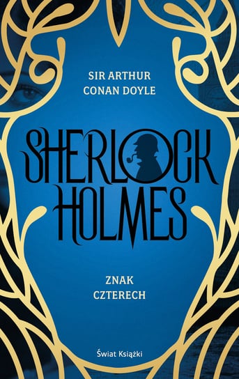 Sherlock Holmes. Znak czterech Conan-Doyle Arthur