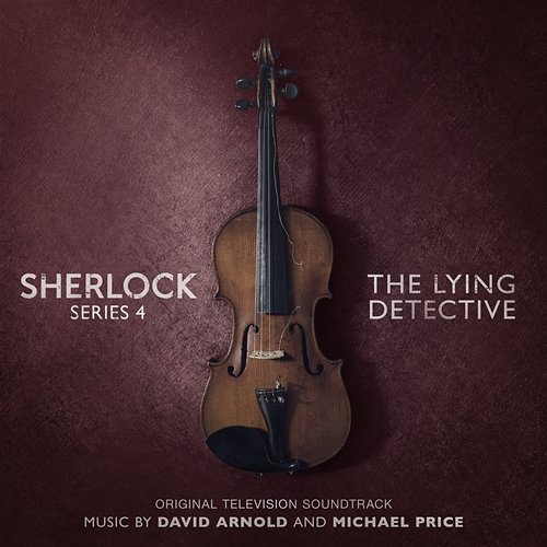 Sherlock Series 4: The Lying Detective David Arnold, Michael Price