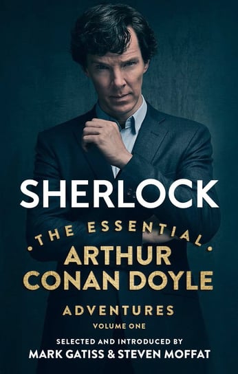 Sherlock: The Essential Arthur Conan Doyle Adventures Volume 1 Moffa Steven, Gatiss Mark