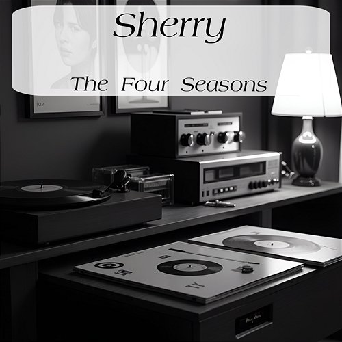 Sherry The Four Seasons