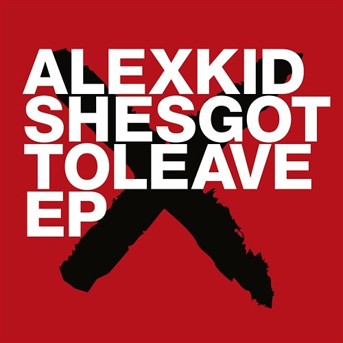 Shesgottoleave Alexkid