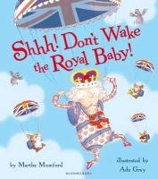 Shhh! Don't Wake the Royal Baby! Mumford Martha