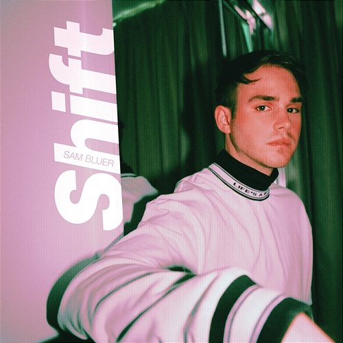 Shift Sam Bluer