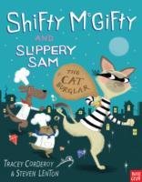 Shifty McGifty and Slippery Sam: The Cat Burglar Corderoy Tracey