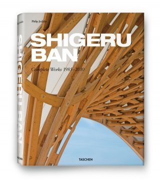 Shigeru Ban. Complete Works 1985-2010 Jodidio Philip