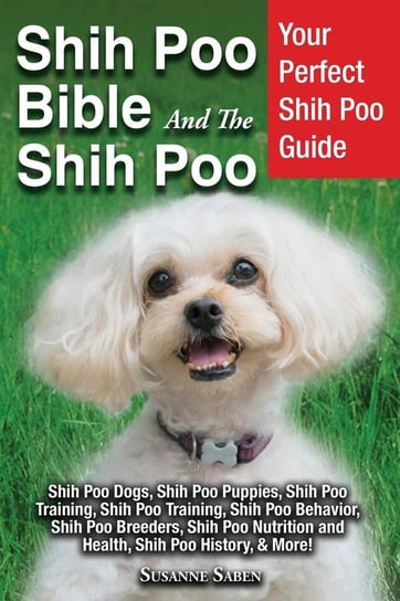 Shih Poo Bible And The Shih Poo Saben Susanne