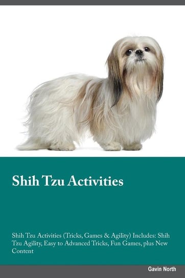 Shih Tzu Activities Shih Tzu Activities (Tricks, Games & Agility) Includes Ball Frank