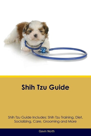 Shih Tzu Guide Shih Tzu Guide Includes North Gavin