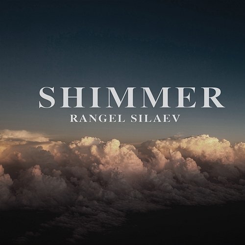 SHIMMER Rangel Silaev