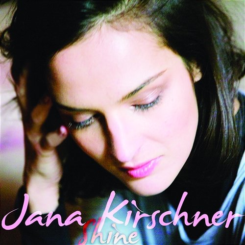 Shine Jana Kirschner