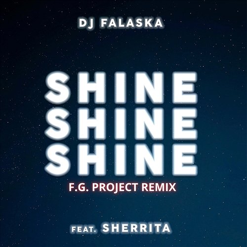 Shine Sherrita, DJ Falaska