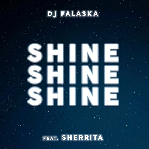 Shine Sherrita, DJ Falaska