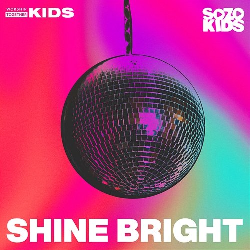 Shine Bright SOZO Kids, Worship Together Kids