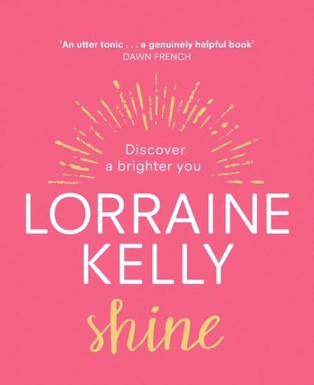 Shine: Discover a Brighter You Lorraine Kelly