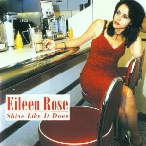 Shine Like It Does Rose Eileen