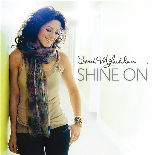 Shine On Sarah McLachlan