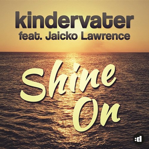 Shine On Kindervater feat. Jaicko Lawrence
