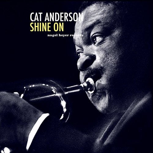 Shine On Cat Anderson