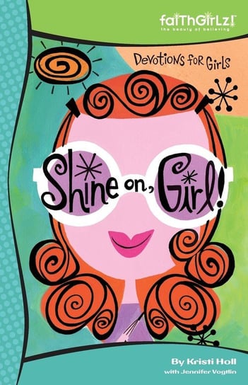 Shine On, Girl! Holl Kristi