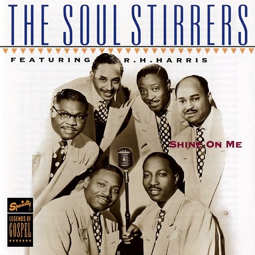 Shine On Me The Soul Stirrers feat. Rebert H. Harris