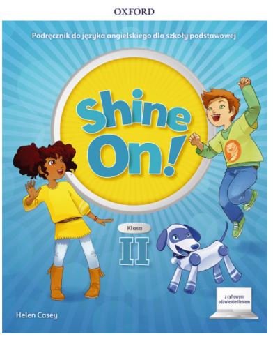 Shine On! Podręcznik. Klasa 2. Szkoła podstawowa Casey Helen