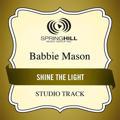 Shine The Light Babbie Mason